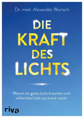 Wunsch |  Die Kraft des Lichts | eBook | Sack Fachmedien