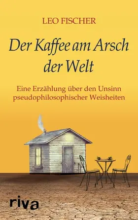 Fischer |  Der Kaffee am Arsch der Welt | eBook | Sack Fachmedien