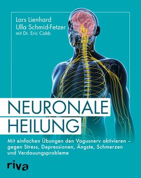 Lienhard / Schmid-Fetzer / Cobb | Neuronale Heilung | E-Book | sack.de