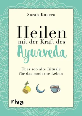 Kucera | Heilen mit der Kraft des Ayurveda | E-Book | www.sack.de