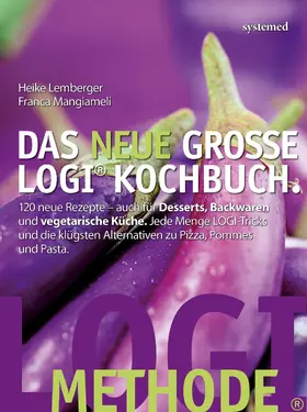Lemberger / Mangiameli / Lutz |  Das neue große LOGI-Kochbuch | eBook | Sack Fachmedien