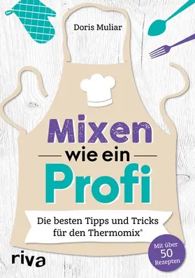 Muliar |  Mixen wie ein Profi | eBook | Sack Fachmedien