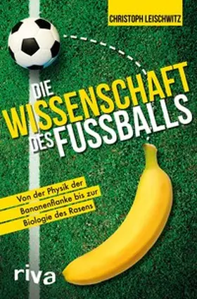 Leischwitz |  Die Wissenschaft des Fußballs | eBook | Sack Fachmedien