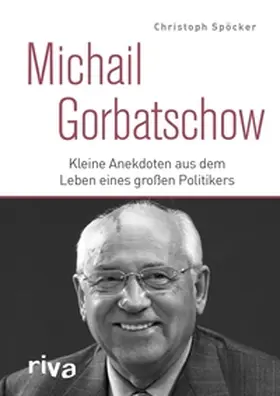 Spöcker | Michail Gorbatschow | E-Book | www.sack.de