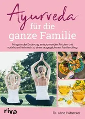 Hübecker |  Ayurveda für die ganze Familie | eBook | Sack Fachmedien