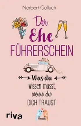 Golluch |  Der Ehe-Führerschein | eBook | Sack Fachmedien