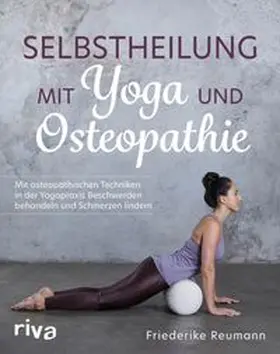 Reumann |  Selbstheilung mit Yoga und Osteopathie | eBook | Sack Fachmedien