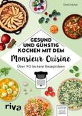 Muliar |  Gesund und günstig kochen mit dem Monsieur Cuisine | eBook | Sack Fachmedien
