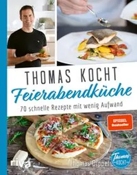 Dippel |  Thomas kocht: Feierabendküche | eBook | Sack Fachmedien