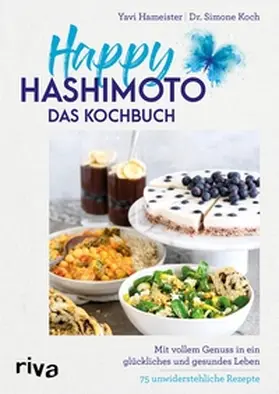 Hameister / Koch |  Happy Hashimoto – Das Kochbuch | eBook | Sack Fachmedien