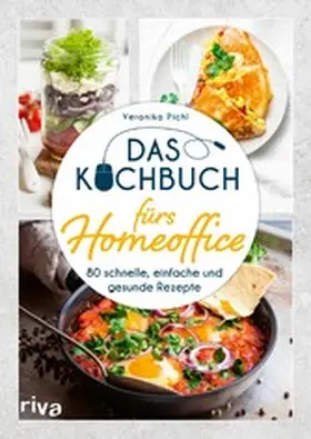 Pichl | Das Kochbuch fürs Homeoffice | E-Book | www.sack.de