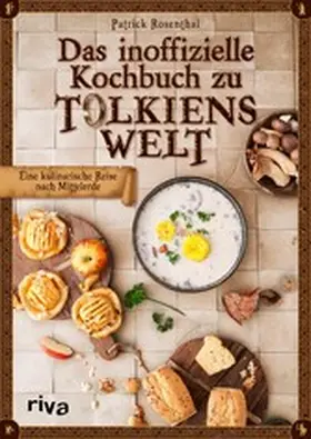 Rosenthal |  Das inoffizielle Kochbuch zu Tolkiens Welt | eBook | Sack Fachmedien