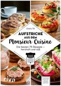 Till |  Aufstriche aus dem Monsieur Cuisine | eBook | Sack Fachmedien