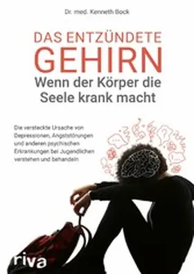 Bock |  Das entzündete Gehirn – wenn der Körper die Seele krank macht | eBook | Sack Fachmedien