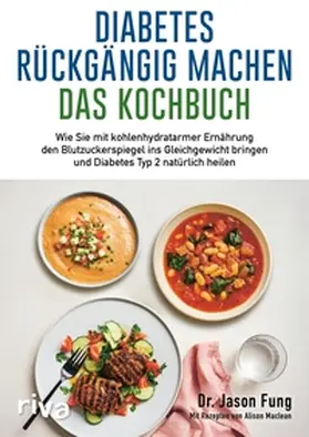 Fung |  Diabetes rückgängig machen – Das Kochbuch | eBook | Sack Fachmedien