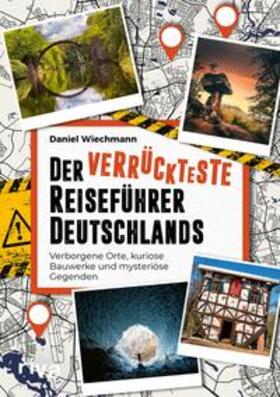 Wiechmann | Der verrückteste Reiseführer Deutschlands | E-Book | sack.de