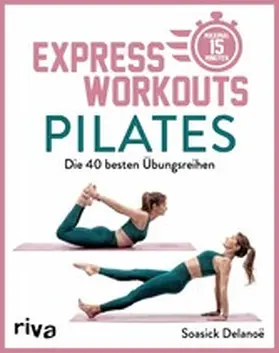 Delanoë |  Express-Workouts – Pilates | eBook | Sack Fachmedien