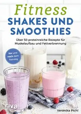Pichl |  Fitness-Shakes und -Smoothies | eBook | Sack Fachmedien