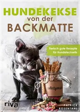 Rosenthal | Hundekekse von der Backmatte | E-Book | www.sack.de