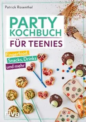 Rosenthal |  Party-Kochbuch für Teenies | eBook | Sack Fachmedien