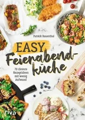 Rosenthal |  Easy Feierabendküche | eBook | Sack Fachmedien