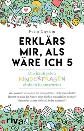 Cnyrim |  Erklärs mir, als wäre ich 5 | eBook | Sack Fachmedien