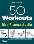 Bartrow |  50 Workouts fürs Fitnessstudio | eBook | Sack Fachmedien
