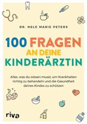 Peters | 100 Fragen an deine Kinderärztin | E-Book | www.sack.de