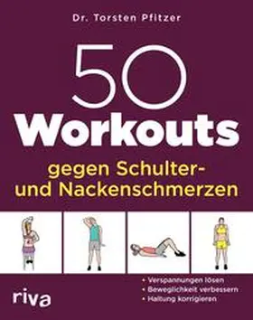 Pfitzer |  50 Workouts gegen Schulter- und Nackenschmerzen | eBook | Sack Fachmedien