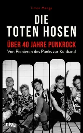 Menge |  Die Toten Hosen – über 40 Jahre Punkrock | eBook | Sack Fachmedien