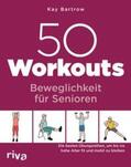 Bartrow |  50 Workouts – Beweglichkeit für Senioren | eBook | Sack Fachmedien