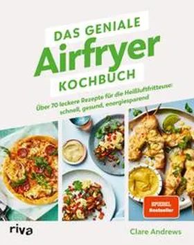 Andrews |  Das geniale Airfryer-Kochbuch | eBook | Sack Fachmedien