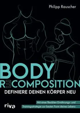 Rauscher | Body Recomposition – definiere deinen Körper neu | E-Book | www.sack.de