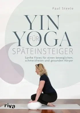 Steele |  Yin Yoga für Späteinsteiger | eBook | Sack Fachmedien