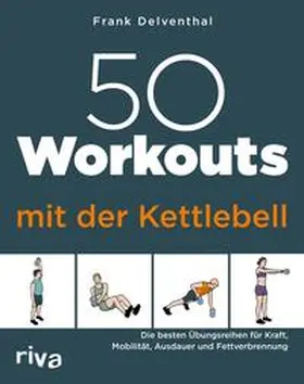 Delventhal |  50 Workouts mit der Kettlebell | eBook | Sack Fachmedien