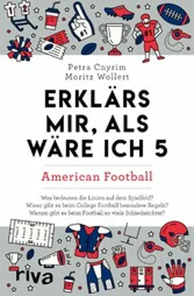 Cnyrim / Wollert |  Erklärs mir, als wäre ich 5 – American Football | eBook | Sack Fachmedien