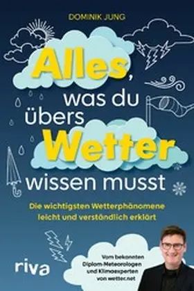 Jung |  Alles, was du übers Wetter wissen musst | eBook | Sack Fachmedien