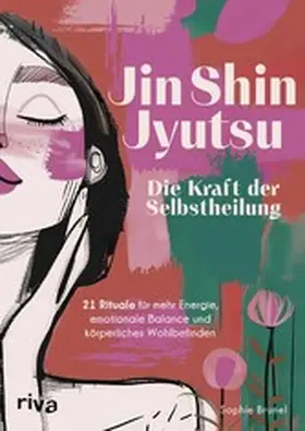 Brunel |  Jin Shin Jyutsu – Die Kraft der Selbstheilung | eBook | Sack Fachmedien