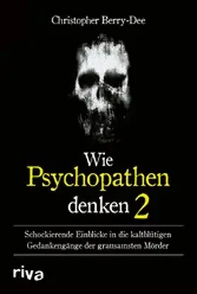 Berry-Dee |  Wie Psychopathen denken 2 | eBook | Sack Fachmedien