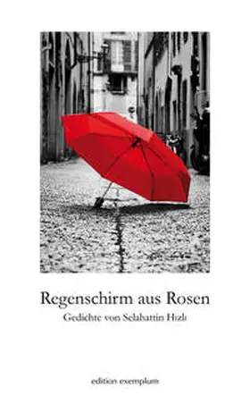Hizli |  Regenschirm aus Rosen | Buch |  Sack Fachmedien