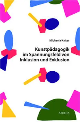 Kaiser |  Kunstpädagogik im Spannungsfeld von Inklusion und Exklusion | Buch |  Sack Fachmedien