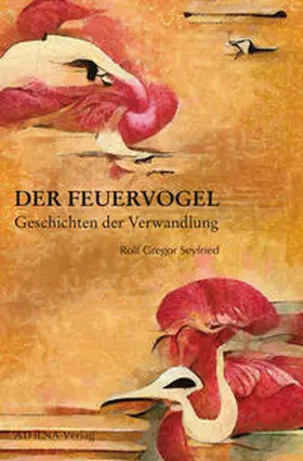 Seyfried |  Der Feuervogel | Buch |  Sack Fachmedien