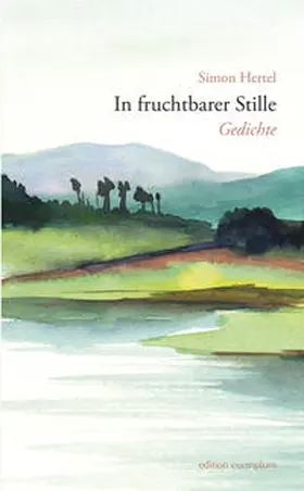 Hertel |  In fruchtbarer Stille | Buch |  Sack Fachmedien