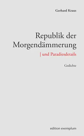 Kraus |  Republik der Morgendämmerung | und Paradiesdetails | Buch |  Sack Fachmedien