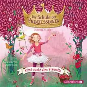 Allert |  Die Schule der Prinzessinnen 1: Kimi sucht eine Freundin | Sonstiges |  Sack Fachmedien