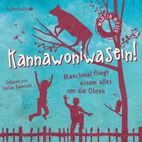 Muser |  Kannawoniwasein - Manchmal fliegt einem alles um die Ohren | Sonstiges |  Sack Fachmedien