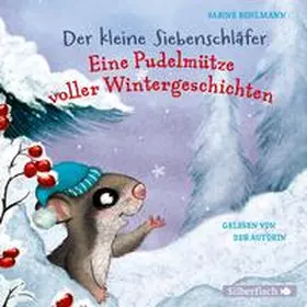 Bohlmann |  Der kleine Siebenschläfer: Eine Pudelmütze voller Wintergeschichten | Sonstiges |  Sack Fachmedien