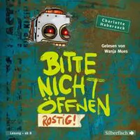Habersack |  Bitte nicht öffnen 6: Rostig! | Sonstiges |  Sack Fachmedien