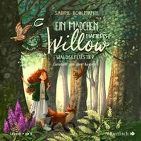 Bohlmann |  Ein Mädchen namens Willow 2: Waldgeflüster | Sonstiges |  Sack Fachmedien