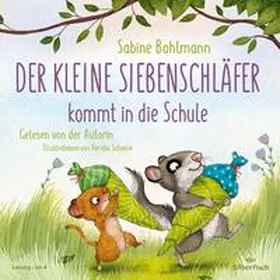 Bohlmann |  Der kleine Siebenschläfer: Der kleine Siebenschläfer kommt in die Schule | Sonstiges |  Sack Fachmedien